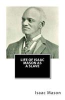 Life of Isaac Mason as a Slave