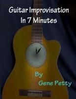 Guitar Improvisation In 7 Minutes