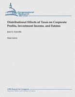 Distributional Effects of Taxes on Corporate Profits, Investment Income, and Estates
