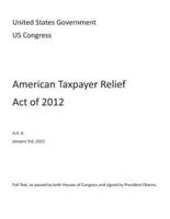 American Taxpayer Relief Act of 2012 H.R. 8 January 3Rd, 2013