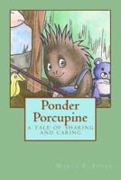 Ponder Porcupine