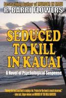 Seduced To Kill in Kauai