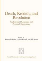 Death, Rebirth, and Revolution