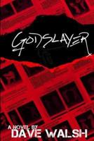 The Godslayer