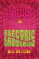 Murder in Electric Ladyland