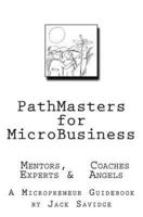 PATHMASTERS for MICROBUSINESS - MENTORS, COACHES, EXPERTS & ANGELS