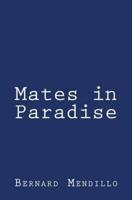 Mates in Paradise