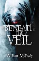 Beneath the Veil