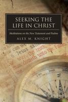 Seeking the Life in Christ