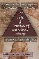 The Life and Travels of Da Vinci Trilogy