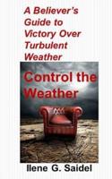 A Believer's Guide to Victory Over Turbulent Weather