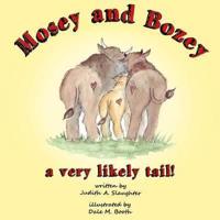 Mosey and Bozey, A Very Likely Tail
