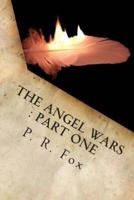 The Angel Wars - Part One