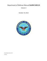 Department of Defense Manual DoDM 5105.21 Volume 3 October 19, 2012