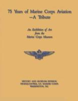 75 Years of Marine Corps Aviation - A Tribute