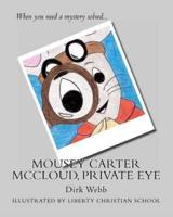 Mousey Carter McCloud, Private Eye