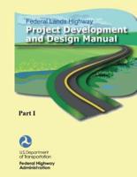 Federal Lands Highway Project Development and Design Manual (Part I)