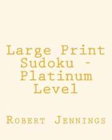 Large Print Sudoku - Platinum Level