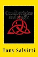 Occult Origins and Magic