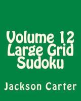 Volume 12 Large Grid Sudoku