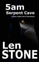 5Am, Serpent Cave