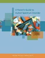 A Parent's Guide to Autism Spectrum Disorder