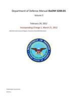 Department of Defense Manual DoDM 5200.01 Volume 3 February 24, 2012 Incorporating Change 1, March 21, 2012 DoD Information Security Program