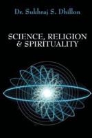 Science, Religion & Spirituality