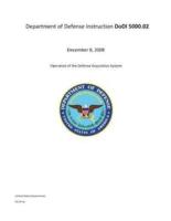 Department of Defense Manual DoDM 5000.02 December 8, 2008 Operation of the Defense Acquisition System