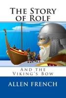 The Story of Rolf and the Viking's Bow