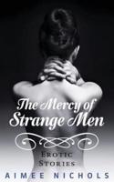 The Mercy of Strange Men
