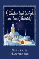 A Wonder-Book for Girls and Boys (Illustrated)