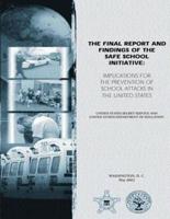 The Final Report and Findings of the Safe School Initiative