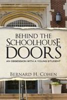 Behind the Schoolhouse Doors