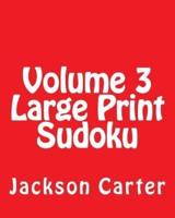 Volume 3 Large Print Sudoku