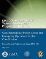 Dhs/Doj Fusion Process Technical Assistance Program and Services - Considerations for Fusion Center and Emergency Operations Center Coordination