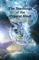 The Teachings of the Crystal Skull