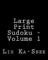 Large Print Sudoku - Volume 1