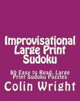Improvisational Large Print Sudoku