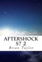 Aftershock S7 2