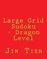 Large Grid Sudoku - Dragon Level