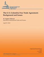 The U.S.-Colombia Free Trade Agreement