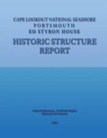 Cape Lookout National Seashore, Portsmouth - Ed Styron House Historic Structure Report