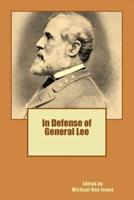 In Defense of General Lee