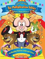 Teach Your Child the Multiplication Tables, Fast, Fun & Easy