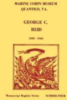 Register of the George C. Reid Papers, 1898-1960