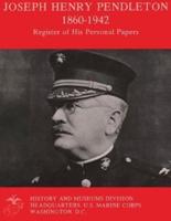 Joseph Henry Pendleton 1860-1942 - Register of His Personal Papers