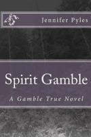Spirit Gamble