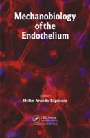 Mechanobiology of the Endothelium