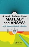 Acoustic Analyses Using Matlab® and Ansys®
